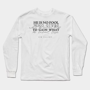 He is No Fool Long Sleeve T-Shirt